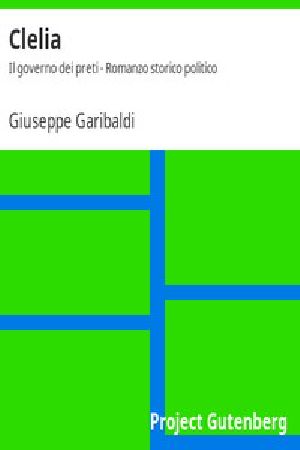 [Gutenberg 7151] • Clelia: Il governo dei preti - Romanzo storico politico